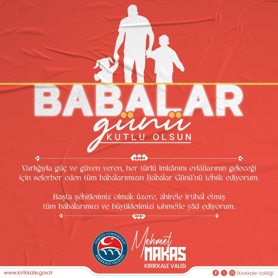 Valimiz Sayın Mehmet Makas'ın Babalar Günü Mesajı 
