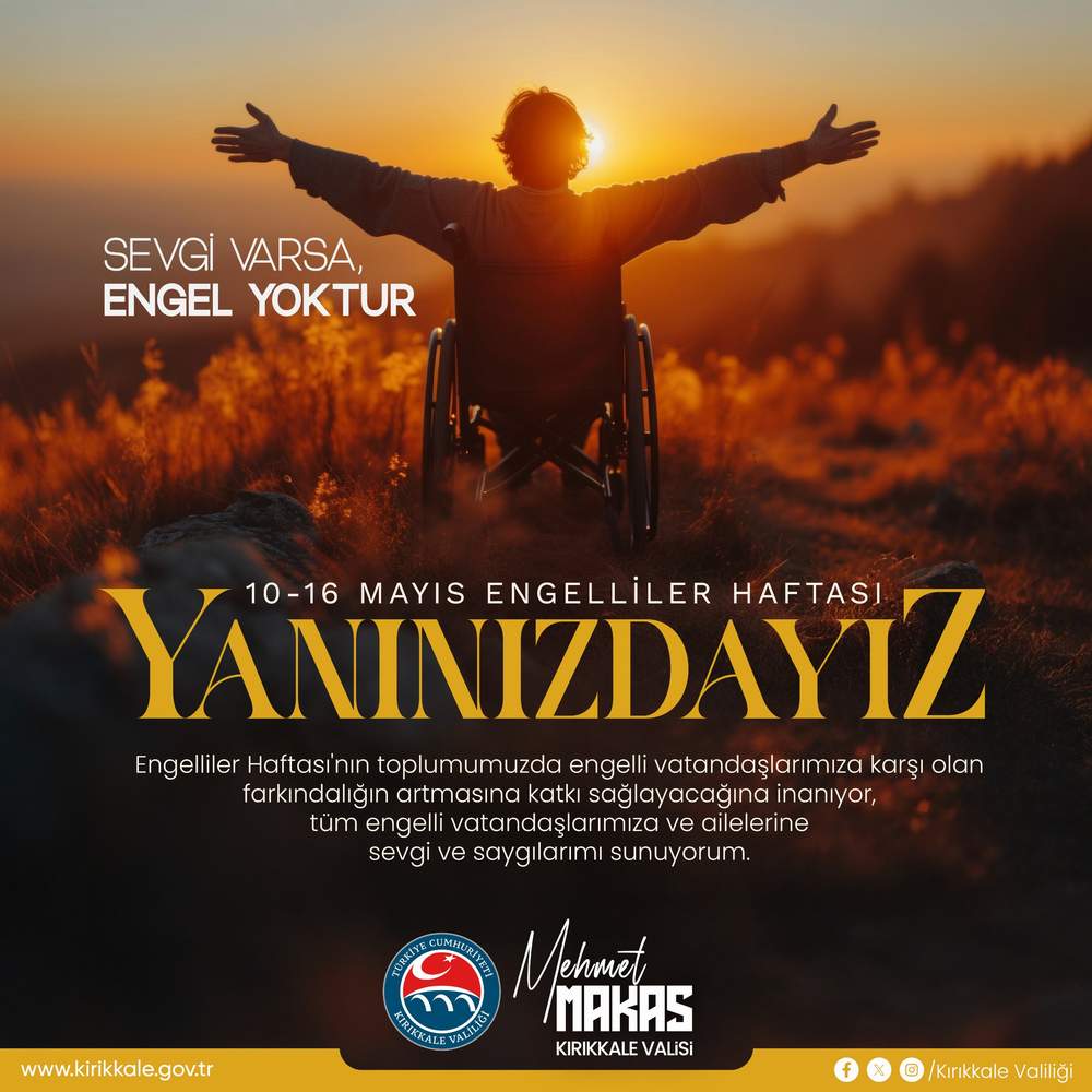 Valimiz Sayın Mehmet Makas'ın 10-16 Mayıs Engelliler Haftası Mesajı