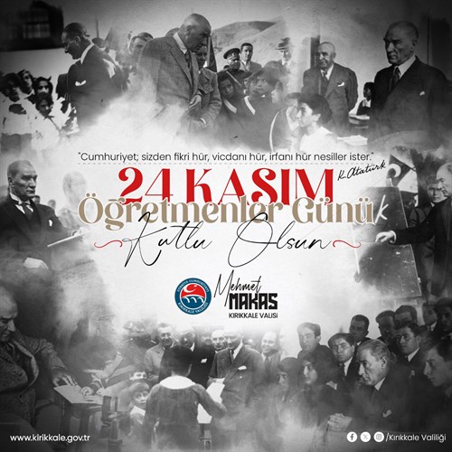 SAYIN VALİMİZ MEHMET MAKAS’IN 24 KASIM ÖĞRETMENLER GÜNÜ MESAJI