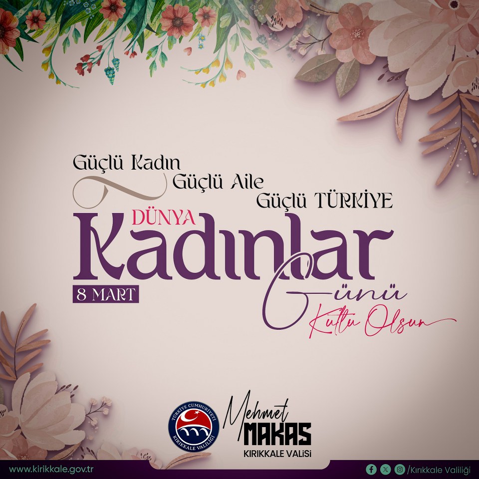 Valimiz Sayın Mehmet Makas’ın 8 Mart Dünya Kadınlar Günü Kutlama Mesajı